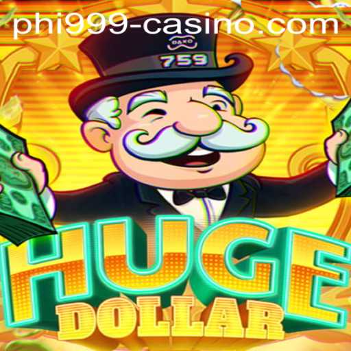 Exploring the Exciting World of HugeDollar with PHI999